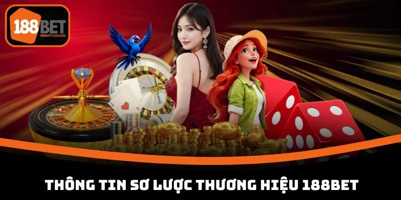 188bet thong tin so luoc Thông tin sơ lược thương hiệu 188BET
